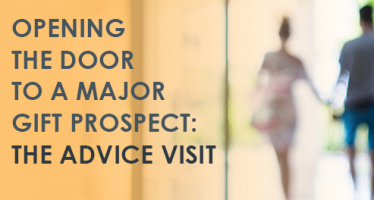 Opening the Door to a Major Gift Prospect: The Advice Visit